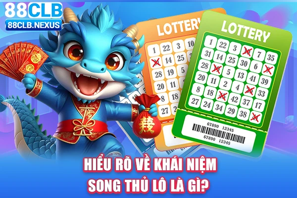 Hiểu rõ về khái niệm song thủ lô là gì?