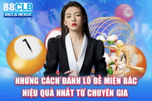 Cách Đánh Lô Đề Miền Bắc