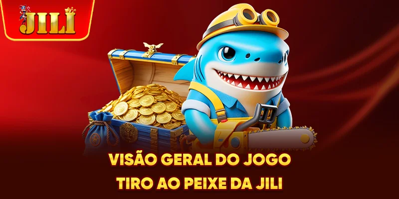 Visão geral do jogo tiro ao peixe da JILI