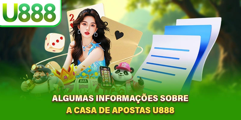 Algumas informações sobre a casa de apostas U888
