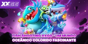 Fish Shooting XXGG - Um Mundo Oceânico Colorido Fascinante