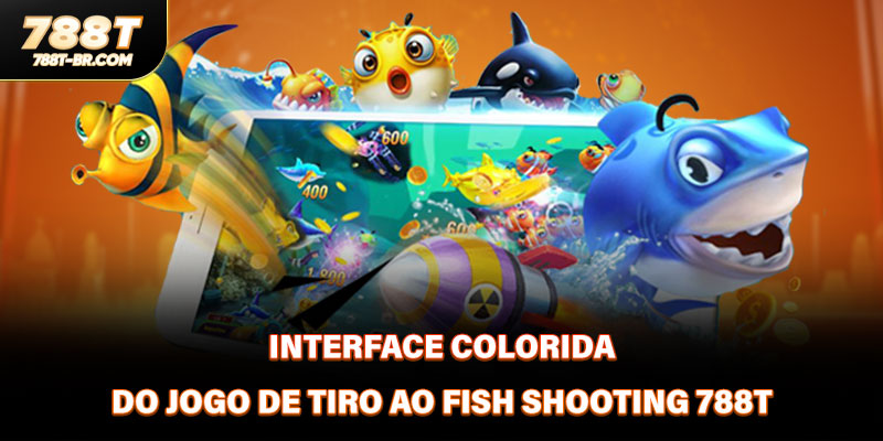 Interface colorida do jogo de tiro ao Fish Shooting 788T